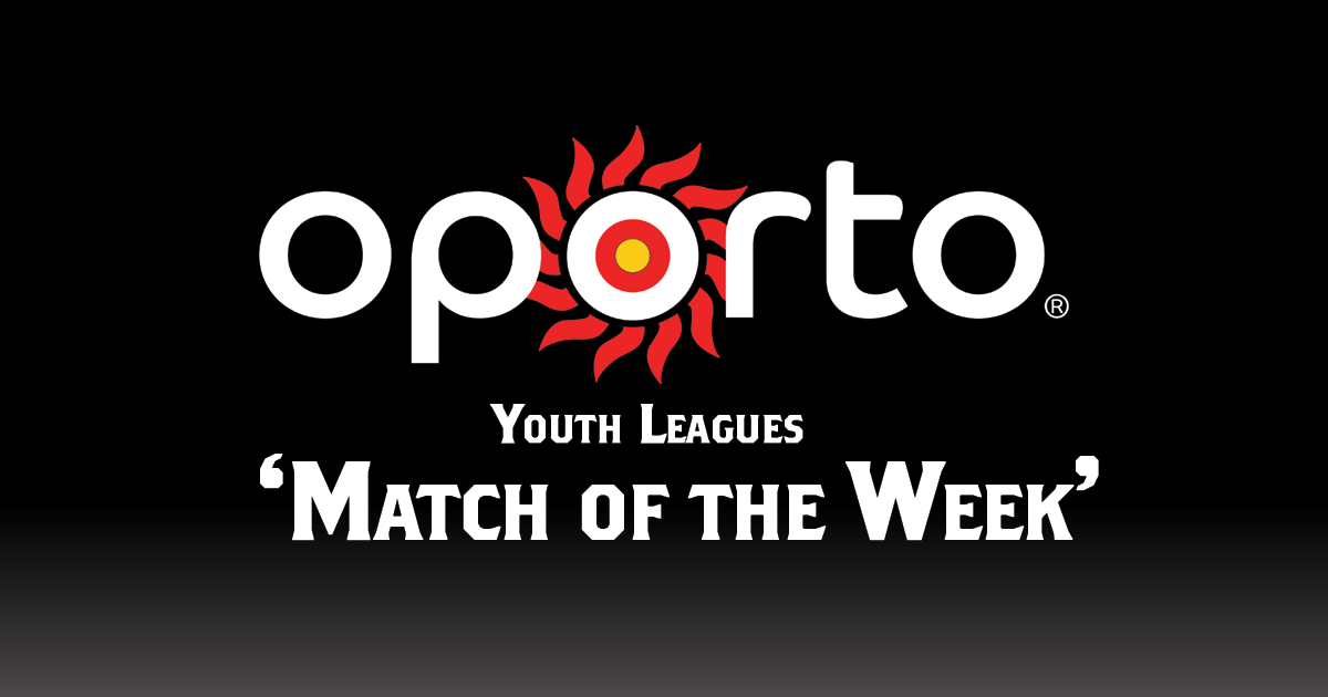 Oporto Youth Leagues ‘Match of the Week’ | Round Eighteen