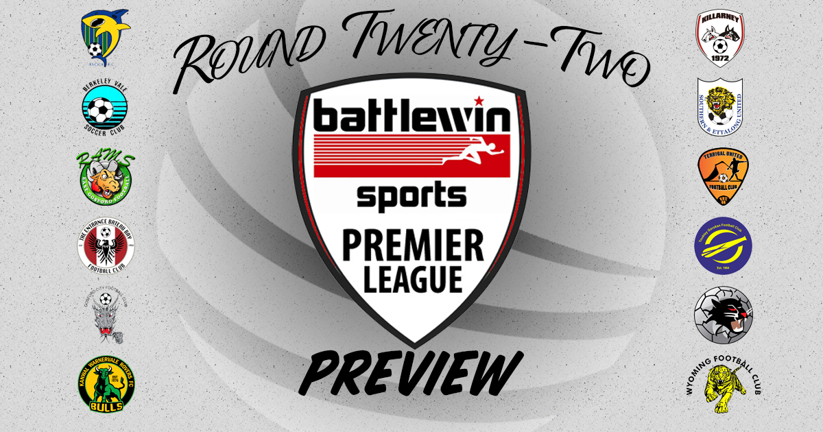 Battlewin Premier League Preview | Round Twenty-Two